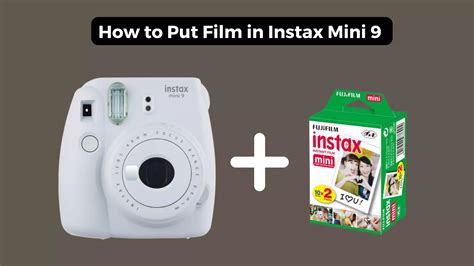 How to Put Film in Instax Mini 9: A Journey Through the Lens of Creativity